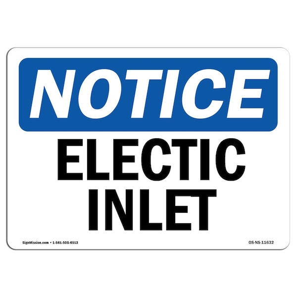 Safety Sign, OSHA Notice, 7" Height, Aluminum, Electric Inlet Sign, Landscape